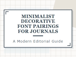 Minimalist Decorative Font Pairings for Journals