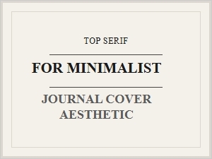 Top Serif Fonts for a Clean Minimalist Journal Cover Design