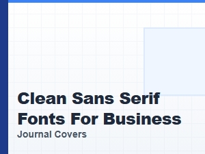 Clean Sans Serif Fonts for Business Journal Covers