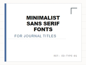Best Minimalist Sans Serif Fonts for Journal Titles 2024